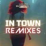 DrumMasterz - In Town (Dancecore N3rd Extended Remix)