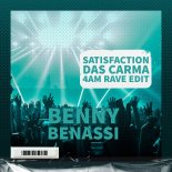 Benny Benassi - Satisfaction (Das Carma 4AM Rave Edit)