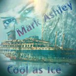 Mark Ashley - Cool as Ice (Radio Version)