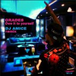 Grades - Owe It To Yourself (Amice Remix)
