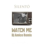 Silento - Watch Me (Amice Remix)