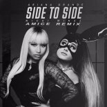 Ariana Grande ft. Nicki Minaj – Side To Side (Amice Remix)