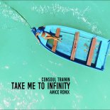 Consoul Trainin - Take Me To Infinity (Amice Remix)