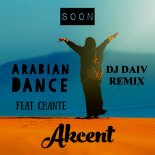 Akcent feat. Chante - Arabian Dance (Dj Daiv Extended Remix)
