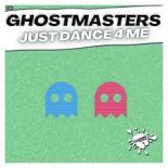 GhostMasters - Just Dance 4 Me (Extended Mix)
