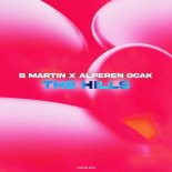 B Martin & Alperen Ocak - The Hills