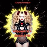 Teo Entertainment - Madonna Is a Super Star