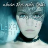 Lexa Mell - When the Rain Falls