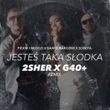 Piękni i Młodzi x Dawid Narożny x Sobota - Jesteś taka słodka (2SHER x G40+ Remix)