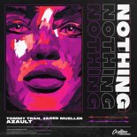 Tommy Tran, Jared Mueller, Azault - Nothing