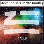 Zhu - faded (Steve Thrush x Razzto bootleg)cut.wav