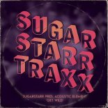 Sugarstarr pres. Acoustic Element - Get Wild (12Inch Mix)