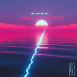 Gabriel Rocha - Away With Monotony (Original Mix)