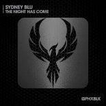 Sydney Blu - The Night Has Come (Original Mix)