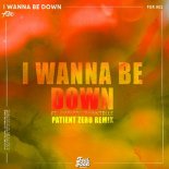 Fubu, Chelsey Chantelle - I Wanna Be Down (Patient Zero Extended Mix)