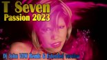 T Seven - Passion (Dj John VDW Remix & Extended version)