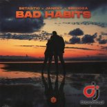 BETASTIC, JANFRY & SirGio8A - Bad Habits (Radio Edit)