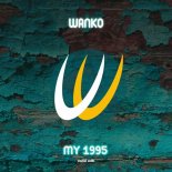 Wanko - My 1995 (Vocal Edit)