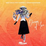Deep Chills, Five Corners, Yarden Saxophone - Dream of You (Miami Sunset Mix)