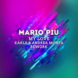 Mario Piu - My Love (Karl8 & Andrea Monta Rework)