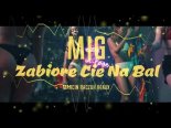 MIG - Zabiorę Cię Na Bal (Marcin Raczuk Remix)