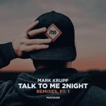 Mark Krupp, Indeep - Talk to Me 2night (INDEEP Remix)