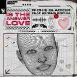 Richie Blacker Feat. Serena Sophia - Is The Answer Love