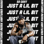 50 CENT - Just A Lil Bit (Kartunen Remix)