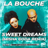 La Bouche - Sweet Dreams (Misha Goda Remix)