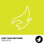 Lost Tech Rhythms - Ambositra (Original Mix)