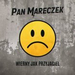 Pan Mareczek - Wierny Jak Przyjaciel (Extended Mix)