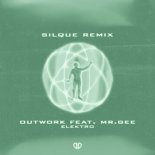 Outwork feat. Mr Gee - Elektro (Silque Remix)