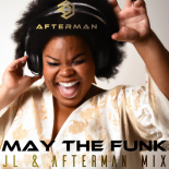 Afterman, JL - May The Funk (JL & Afterman Extended Mix)