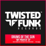 Drums Of The Sun - My Prayer (Original Mix)