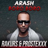 Arash - Boro Boro (RAKURS & PROSTEXXX RADIO REMIX)