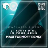Newclaess, KENO - (I Just) Died in Your Arms (MAXI FormOFF Radio Remix)