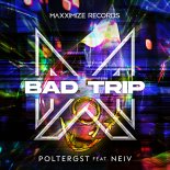 POLTERGST Feat. NEIV - Bad Trip