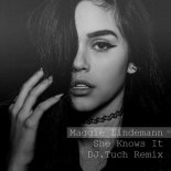 Maggie Lindemann - She Knows It (DJ.Tuch Remix)