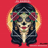Bruno Mendoza - El Barrio (Extended Mix)