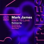 Mark James - Back To Love (Richard Grey Remix)