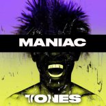Tones - MANIAC (Original Mix)