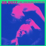 Da Buzz - Cant Help Falling For Your Love