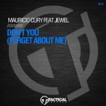 Mauricio Cury, Jewel - Don't You (Forget About Me) (Original Mix)