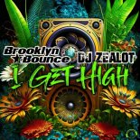 Brooklyn Bounce & DJ Zealot - I Get High (Extended Mix)