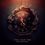 Whitesforce - Take Your Time