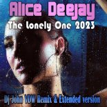 Alice Deejay -The Lonely One 2023 (Dj John VDW Remix & Extended version)
