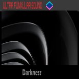 Ultra Funkular Sound - Darkness (Extended Mix)