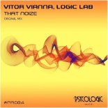 Vitor Vianna & Logic Lab - That Noize (Original Mix)
