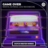 Narcyz & Outrage & Luigi Neighbours - Game Over (Edit)