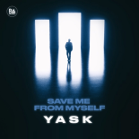 YASK - Save Me From Myself